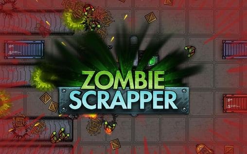 download Zombie scrapper apk